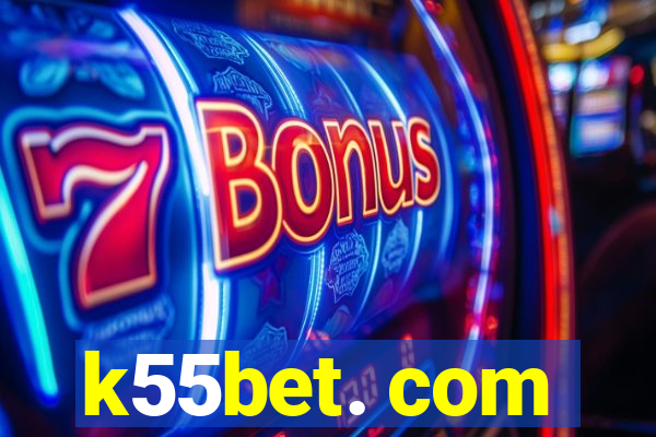 k55bet. com